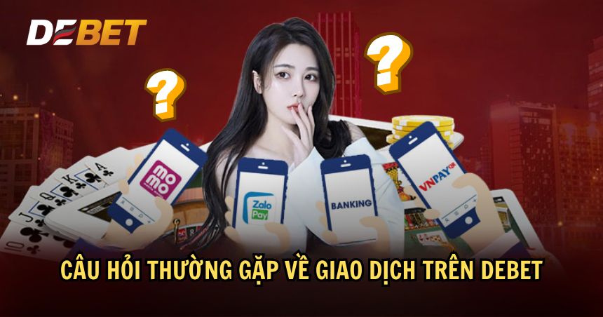 Hiểu rõ về giao dịch DEBET 